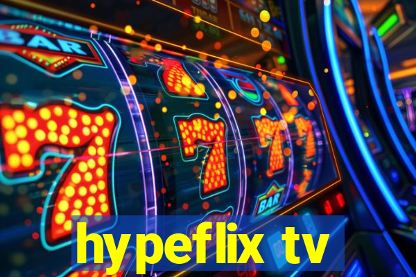 hypeflix tv